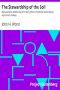 [Gutenberg 24080] • The Stewardship of the Soil / Baccalaureate Address by John Henry Worst, President, North Dakota Agricultural College